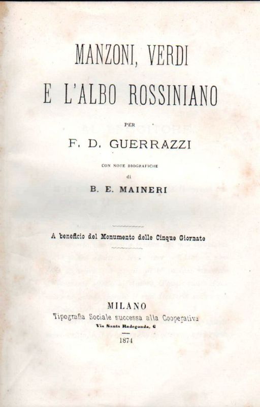 Manzoni, Verdi e l`Albo Rossiniano per F. D. Guerrazzi con …