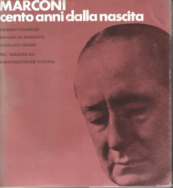 Marconi, cento anni dalla nascita.