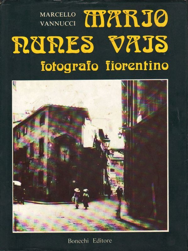 Mario Nunes Vais fotografo fiorentino. Prefazione di Giovanni Spadolini.
