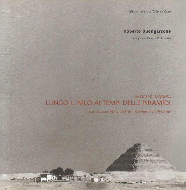 Mastabe di Saqqara. Lungo il Nilo ai tempi delle Piramidi …