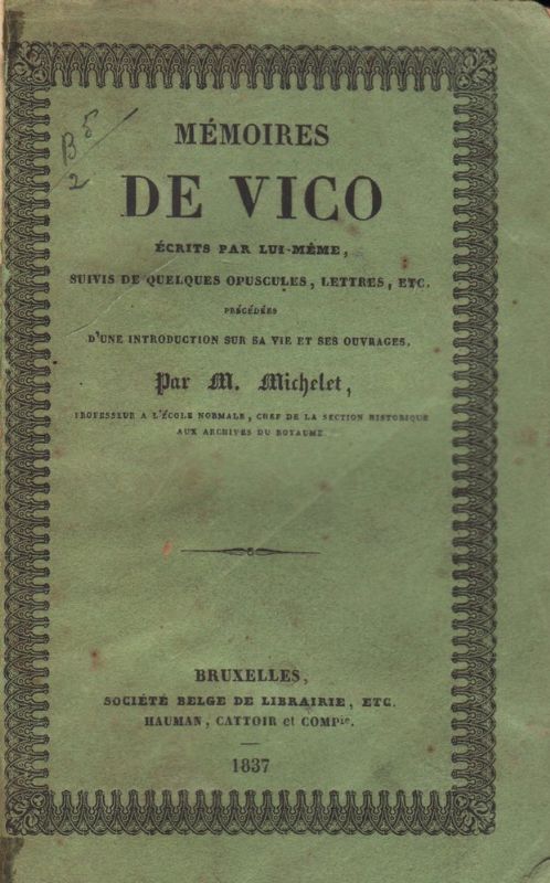 Mémoires De Vico écrits par lui-même, suivis de quelques Opuscules, …