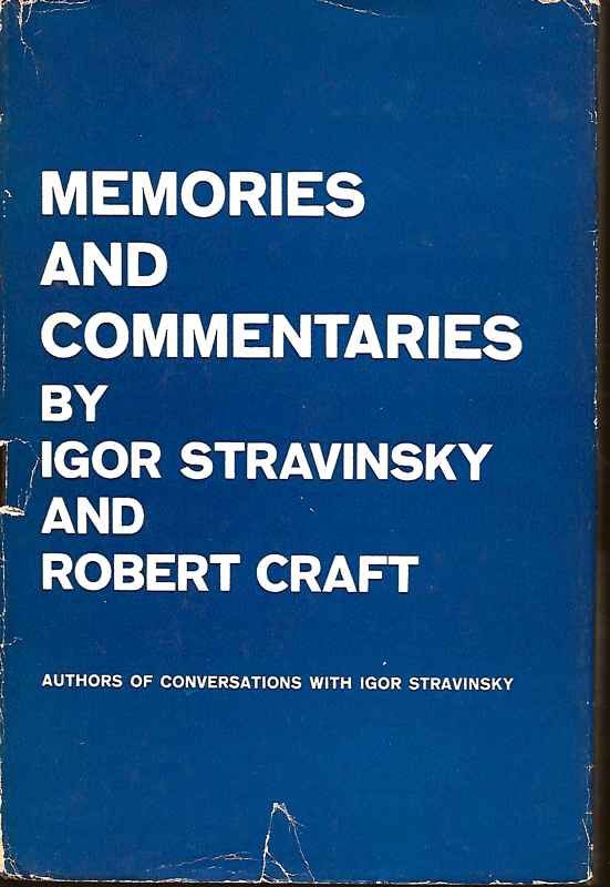 Memories and Commentaries and Robert Craft.