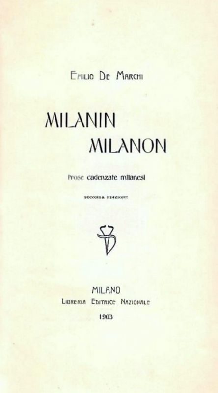 Milanin Milanon. Prose cadenzate milanesi. Seconda edizione.