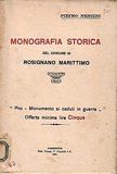 Monografia storica del Comune di Rosignano Marittimo. (Pro-Monumento ai caduti …