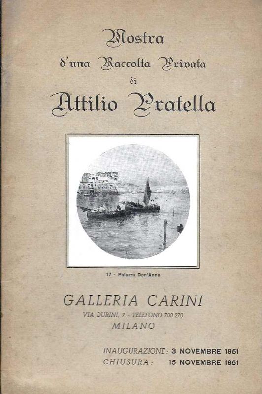 Mostra d'una raccolta privata di Attilio Pratella. Galleria Carini - …