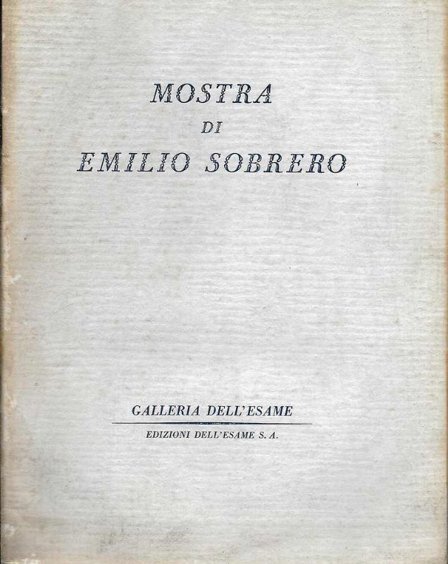 MOSTRA DI EMILIO SOBRERO - Galleria dell'Esame.