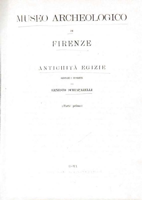Museo Archeologico di Firenze. Antichita&#769; egizie (Parte prima).