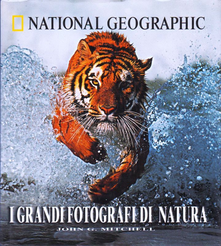 National Geographic. I grandi fotografi di natura.