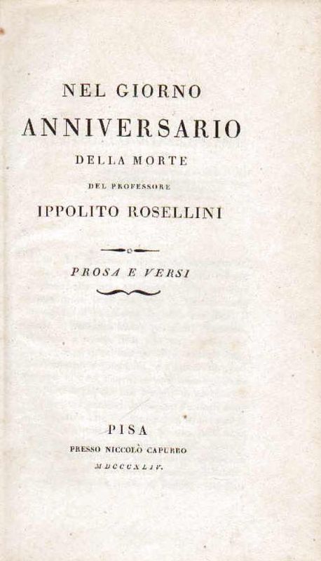 Nel giorno anniversario della morte del professore Ippolito Rosellini. Prosa …