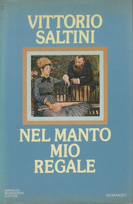 Nel manto mio regale. Romanzo.