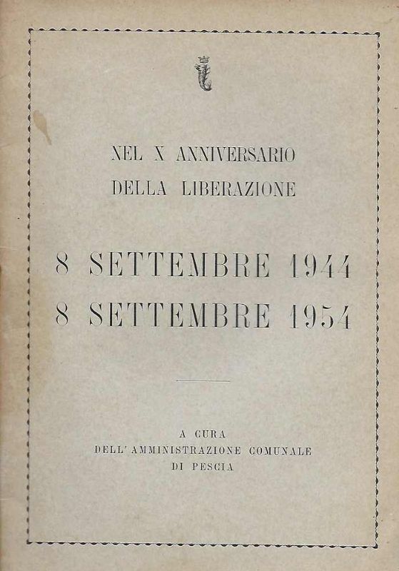Nel X anniversario della Liberazione, 8 Settembre 1944 - 8 …