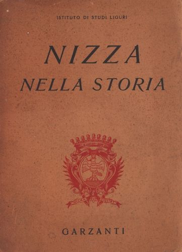 Nizza nella storia. Studi di Nino Lamboglia - Vito Vitale …