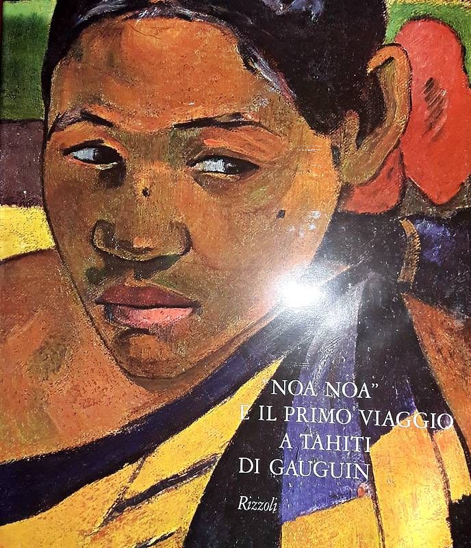 'Noa Noa' e il primo viaggio a Tahiti di Gauguin, …