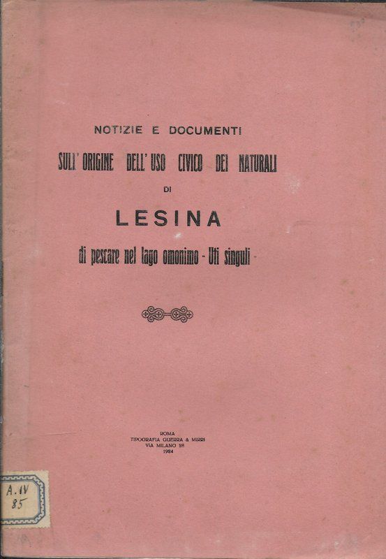 Notizie e documenti sull'origine dell'uso civico dei naturali di Lesina, …