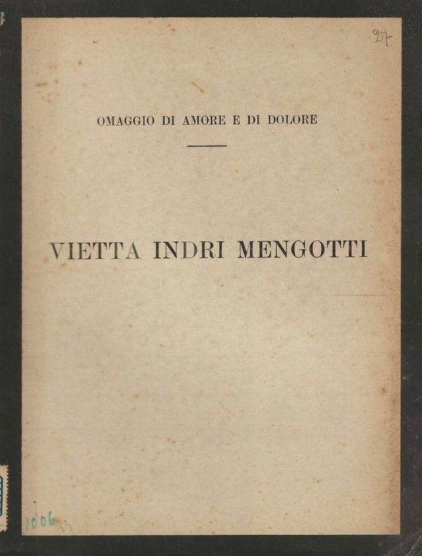 Omaggio di amore e di dolore. Vietta Indri Mengotti.