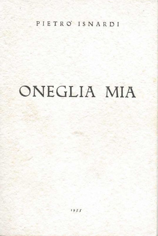 Oneglia mia - Ricordi di tempi passati.