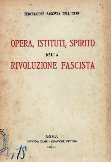 Opera, Istituti, Spirito della Rivoluzione Fascista.