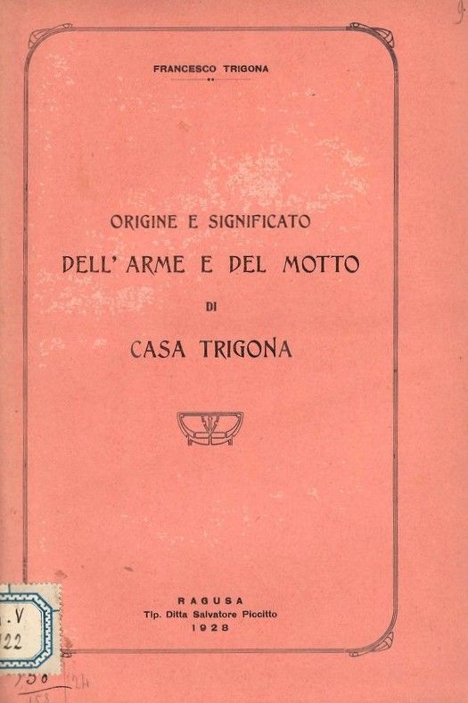 Origine e significato dell'Arme e del Motto di Casa Trigona.