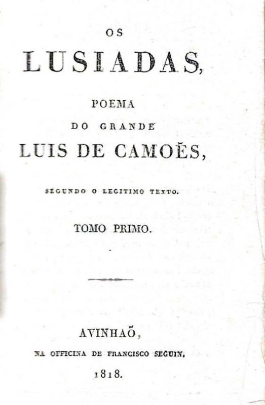 Os Lusiadas, Poema, segundo o legitimo texto.