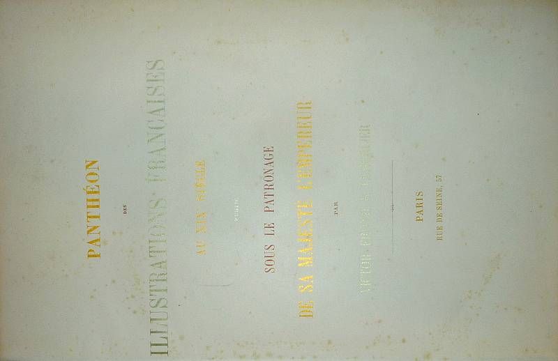 Panthéon des illustrations Françaises au XIX° siècle, publié sous le …
