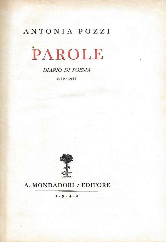 Parole. Diario di Poesia 1930-1938. (II° Edizione).