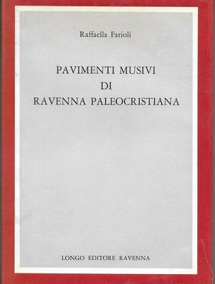 Pavimenti Musivi di Ravenna peleocristiana.