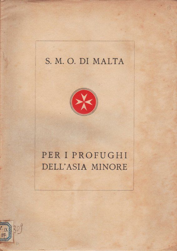 Per i profughi dell'Asia minore. Relazione dell'operra svota dai Cavalieri …