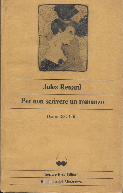 Per non scrivere un romanzo. Diario 1887-1910.
