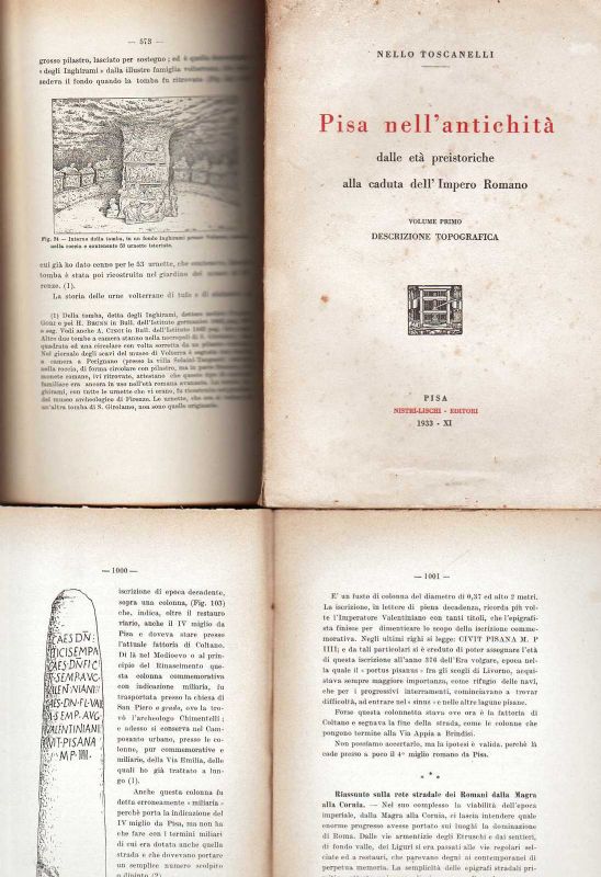 Pisa nell'antichità. Dalle età preistoriche alla caduta dell'Impero Romano. Vol. …