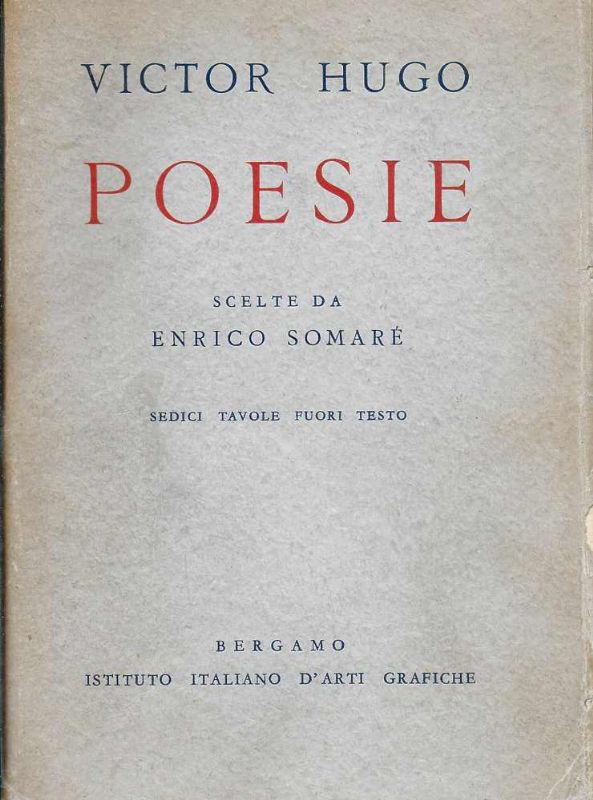 Poesie. Scelte da Enrico Somaré, con 16 tavole fuori testo. …