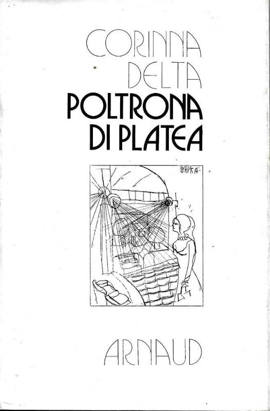 Poltrona di platea. Appunti di quattro anni 1971 - 1974.