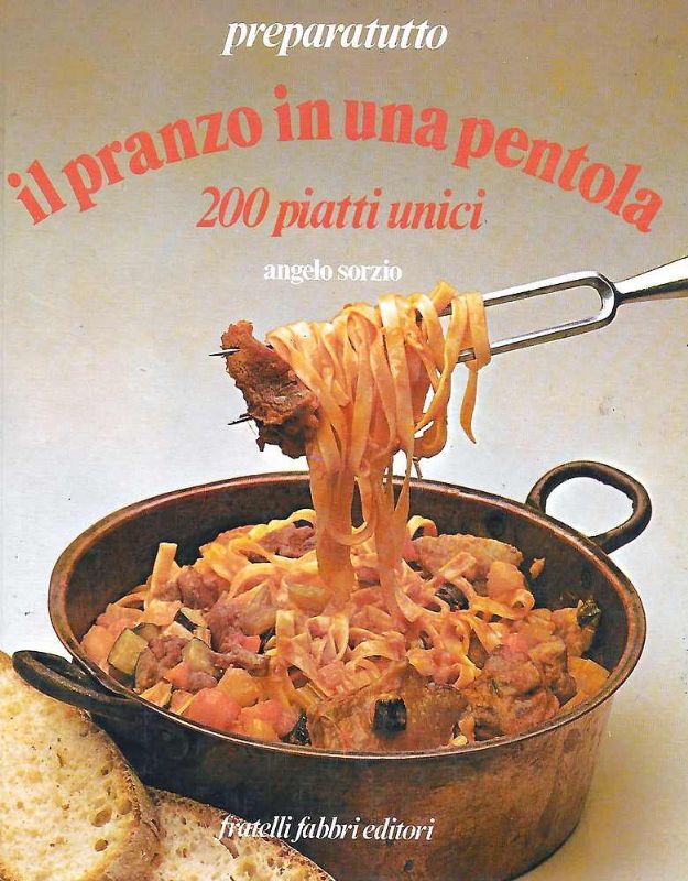 Preparatutto, il pranzo in una pentola, 200 piatti tipici.