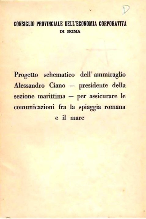 Progeto schematico dell'ammiraglio Alessandro Ciano - presidente della sezione marittima …