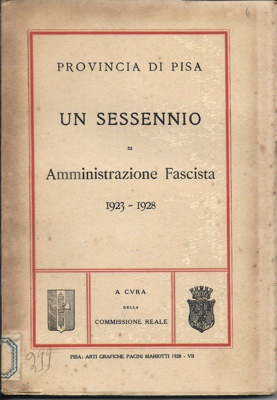 Provincia di Pisa, un sessennio di amministrazione fascista 1923 - …