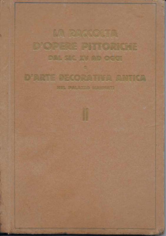 Raccolta d'Opere pittoriche dal Sc. XV ad oggi. Esposizione e …