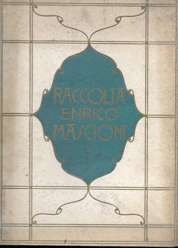 Raccolta Enrico Mascioni - Milano Galleria Pesaro.