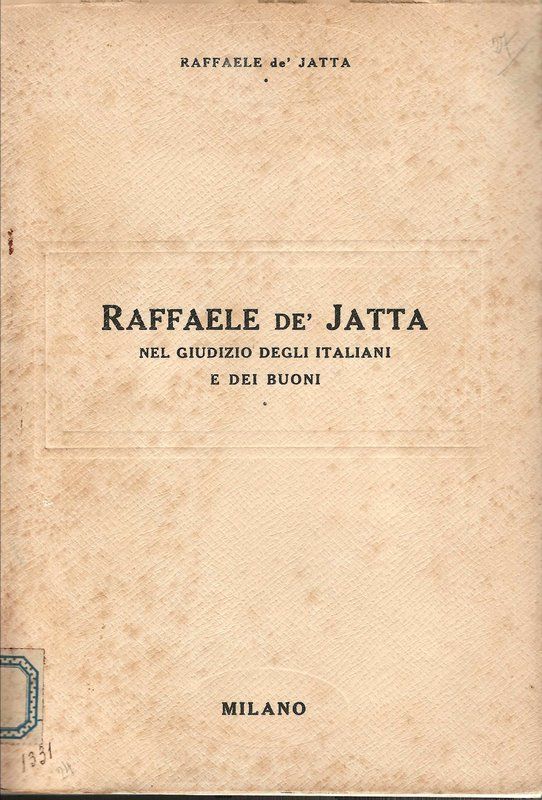 Raffaele De' Jatta nel giudizio degli italiani e dei buoni.
