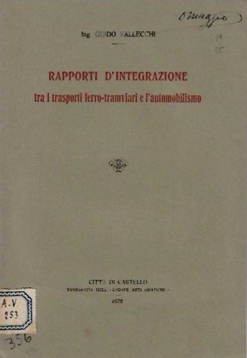 Rapporti d'integrazione tra i trasporti ferro-tranviari e l'automobilismo.