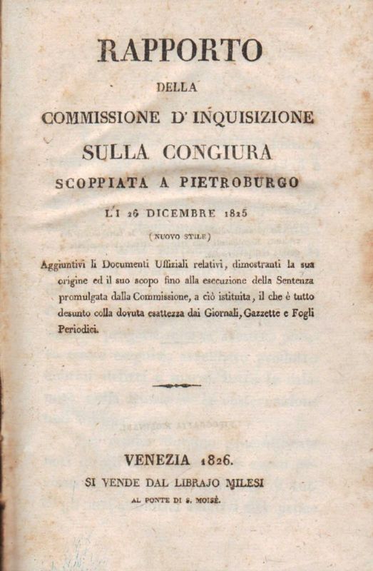 Rapporto della Commissione d’inquisizione sulla congiura scoppiata a Pietroburgo li …