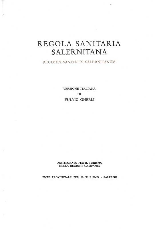 Regola Sanitaria Salernitana. - Regimen Sanitatis Salernitanum (Testo latino -italiano).