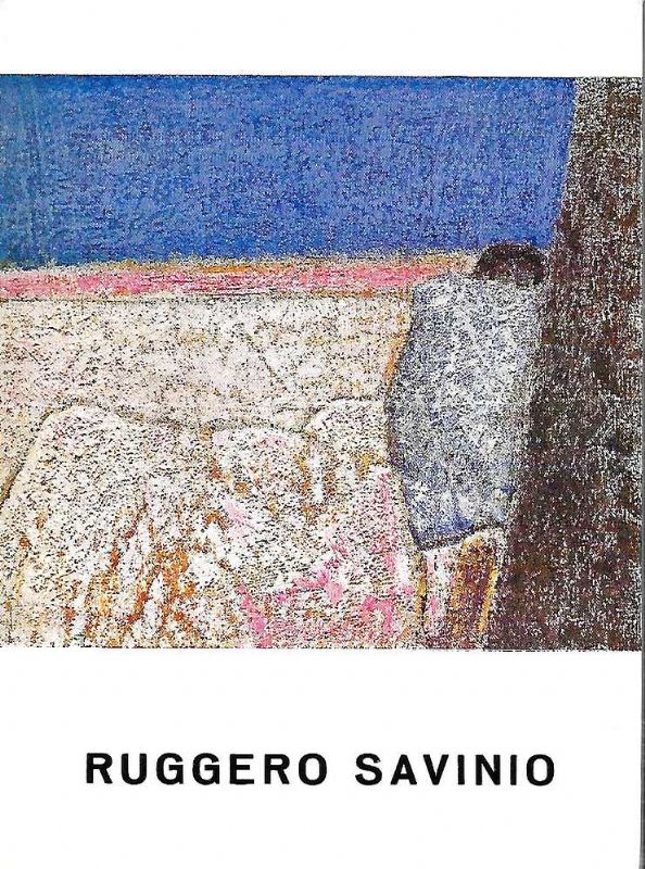 Ruggero Savinio. Testo di Roberto Tassi, con uno scritto dell'artista.