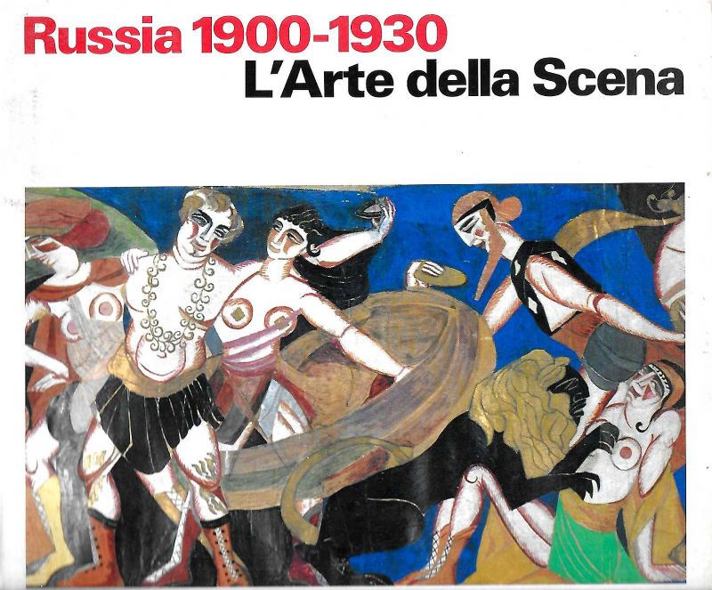 Russia 1900-1930, L'Arte della Scena.