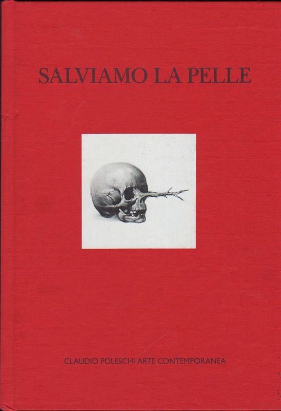 Salviamo la Pelle. (Claudio Poleschi Arte Contemporanea).