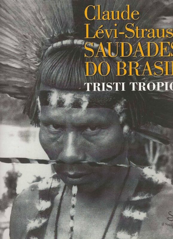 Saudades do Brasil - Tristi Tropici.