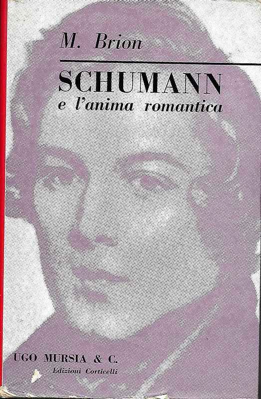 Schumann. L'anima romantica.