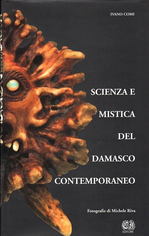 Scienza e mistica del damasco contemporaneo.