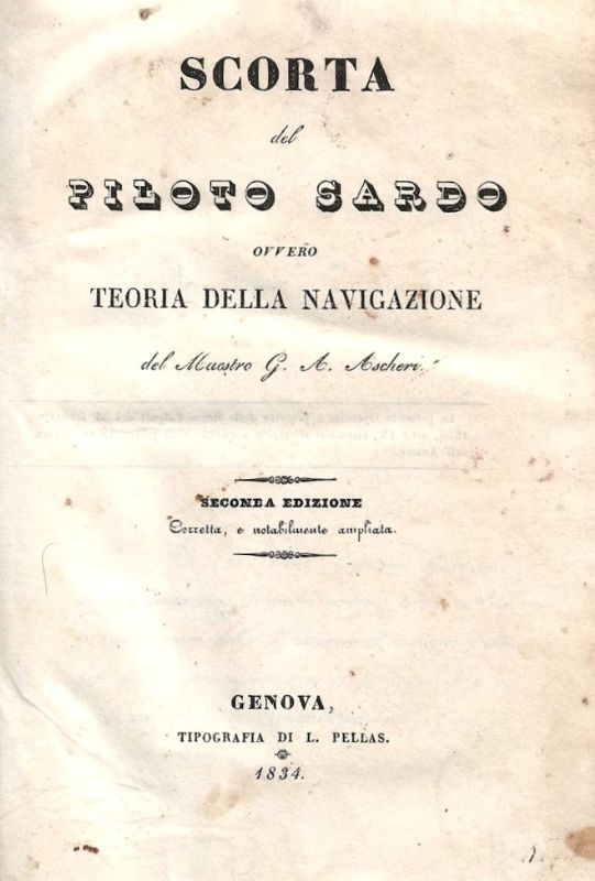 Scorta del Piloto Sardo, ovvero teoria della navigazione. (Seconda edizione …