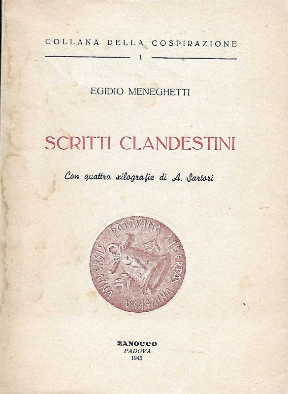 Scritti clandestini. Con quattro xilografie di A. Sartori.