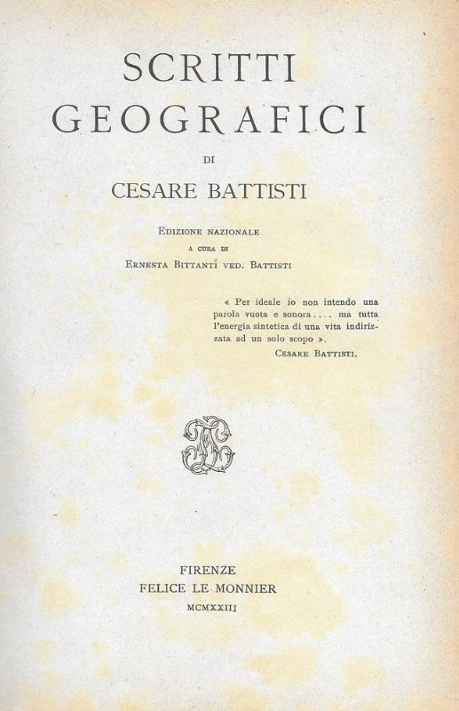 Scritti geografici. Edizione Nazionale a cura di Ernesta Bittanti Ved. …