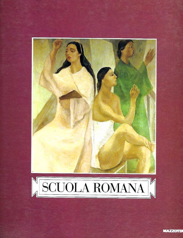 Scuola Romana. Artisti tra le due guerre.